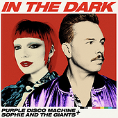 IN THE DARK - Purple Disco Machine, Sophie and the Giants