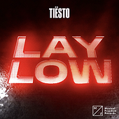 LAY LOW - Tiësto