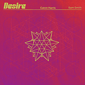 DESIRE (WITH SAM SMITH) - Calvin Harris, Sam Smith