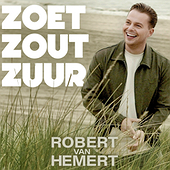 ZOET, ZOUT, ZUUR - Robert van Hemert