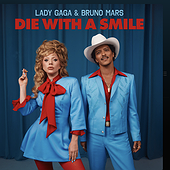 DIE WITH A SMILE - Lady Gaga, Bruno Mars