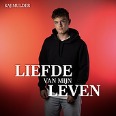 LIEFDE VAN MIJN LEVEN - Kaj Mulder