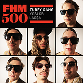 FHM 500 - Turfy Gang, Yssi SB, LA$$A