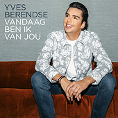 VANDAAG BEN IK VAN JOU - Yves Berendse