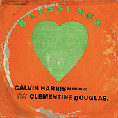 BLESSINGS - Calvin Harris, Clementine Douglas