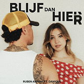 BLIJF DAN HIER (FEAT. DANIQUE) - Ruben Annink, Danique