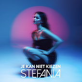 JE KAN NIET KIEZEN - Stefania