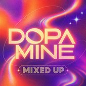 DOPAMINE - Mixed Up
