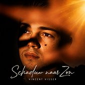 SCHADUW NAAR ZON - Vincent Visser