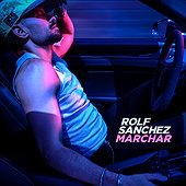 MARCHAR - Rolf Sanchez