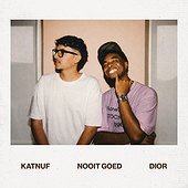 NOOIT GOED - Katnuf, Dior